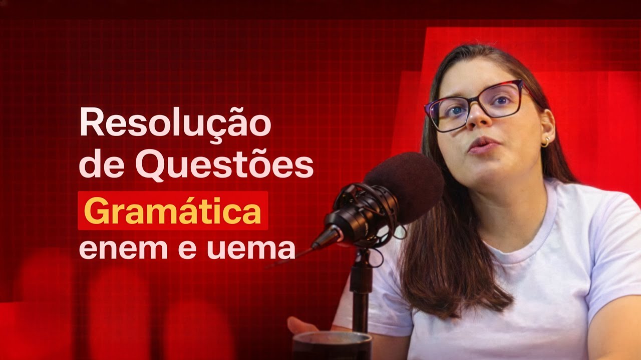 Resolução de Questões Gramática enem e uema