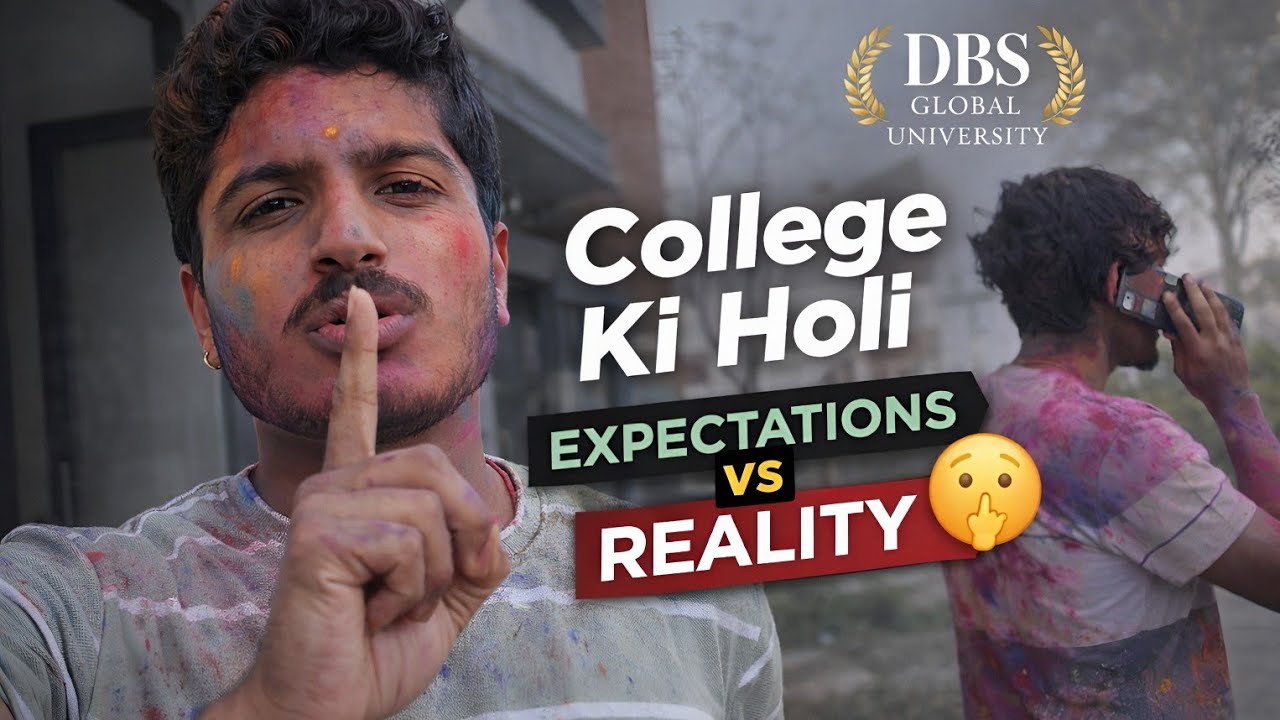 College Ki Holi Kesi Rahi | Expectations vs Reality 🤫😱 | DBS Global University | Dehradun #vlogging 