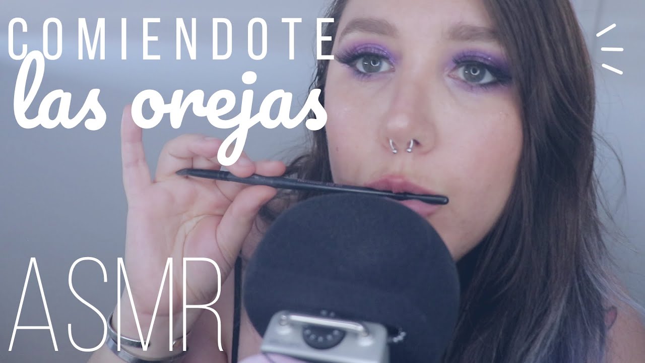 ASMR - Comiendo tus orejitas - mouth sounds * TE VAS A DORMIR *