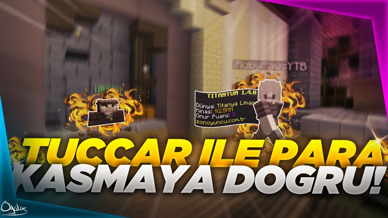 TÜCCAR İLE PARA KASMAYA DOĞRU! - sonoyuncu titanyum