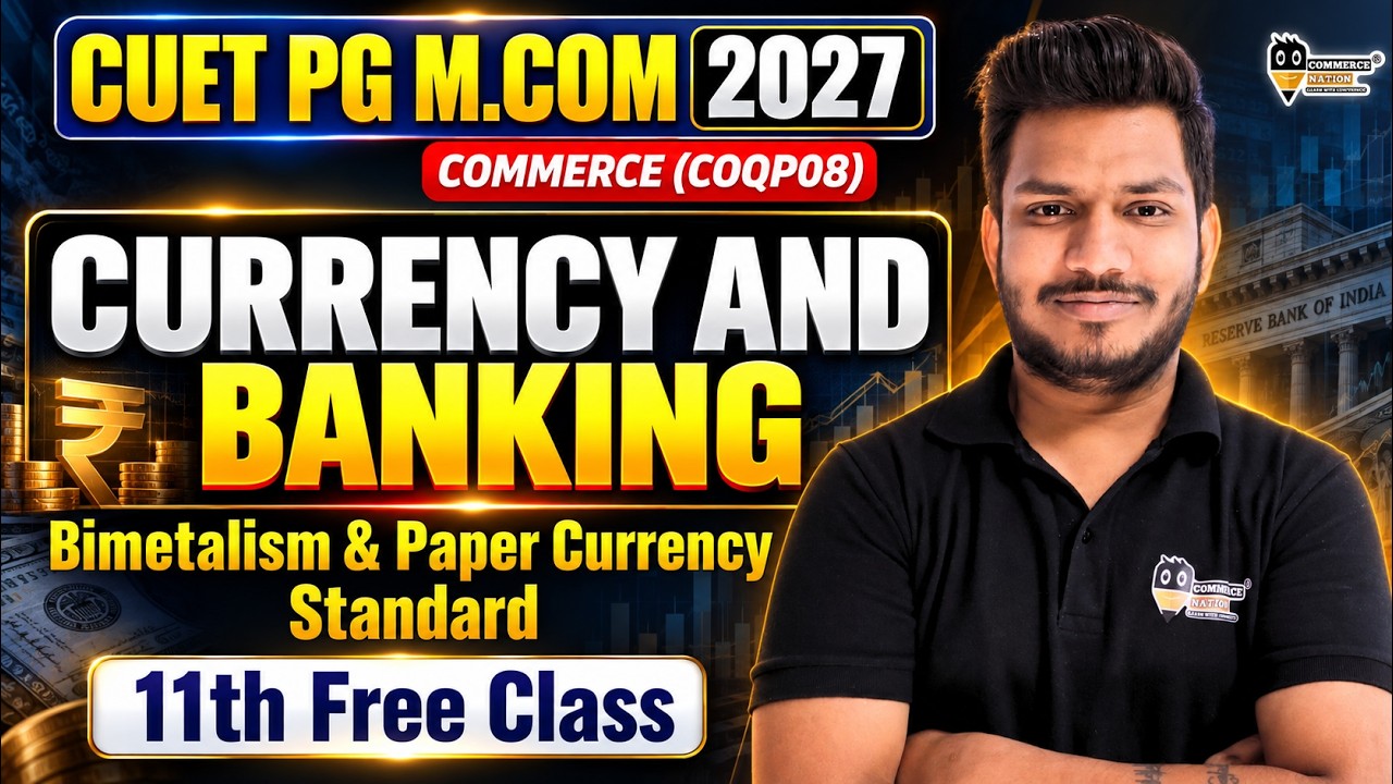 CUET PG M.Com 2027 Currency and Banking |Bimetalism & Paper Currency Standard #cuetpgmcom2027#COQP08