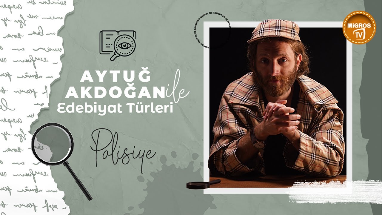 Aytuğ Akdoğan ile Edebiyat Türleri : Polisiye