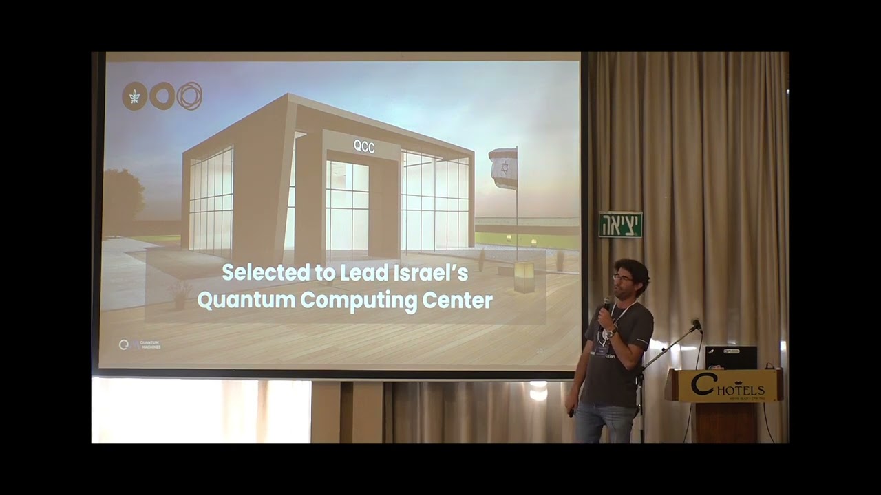 Nir Alfasi - Israeli Quantum Computing Center & Quantum Machines