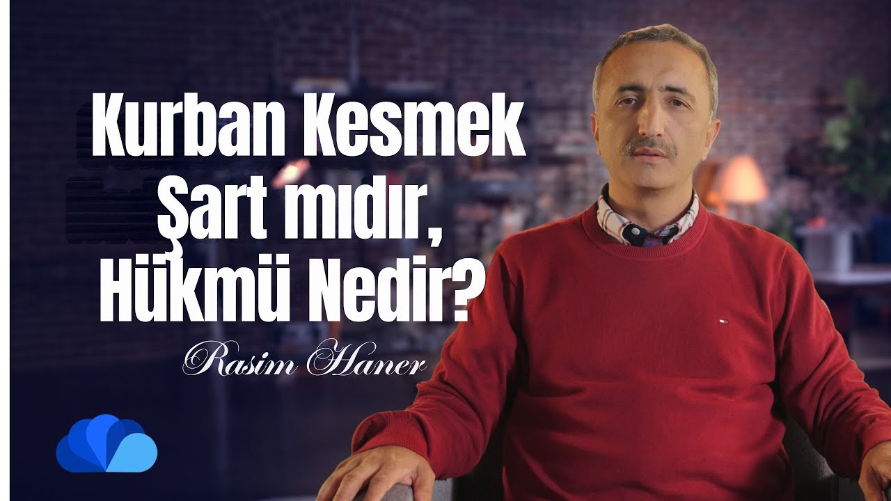 Kurban Kesmek Şart mıdır, Hükmü Nedir? I Din ve HayatI Rasim Haner