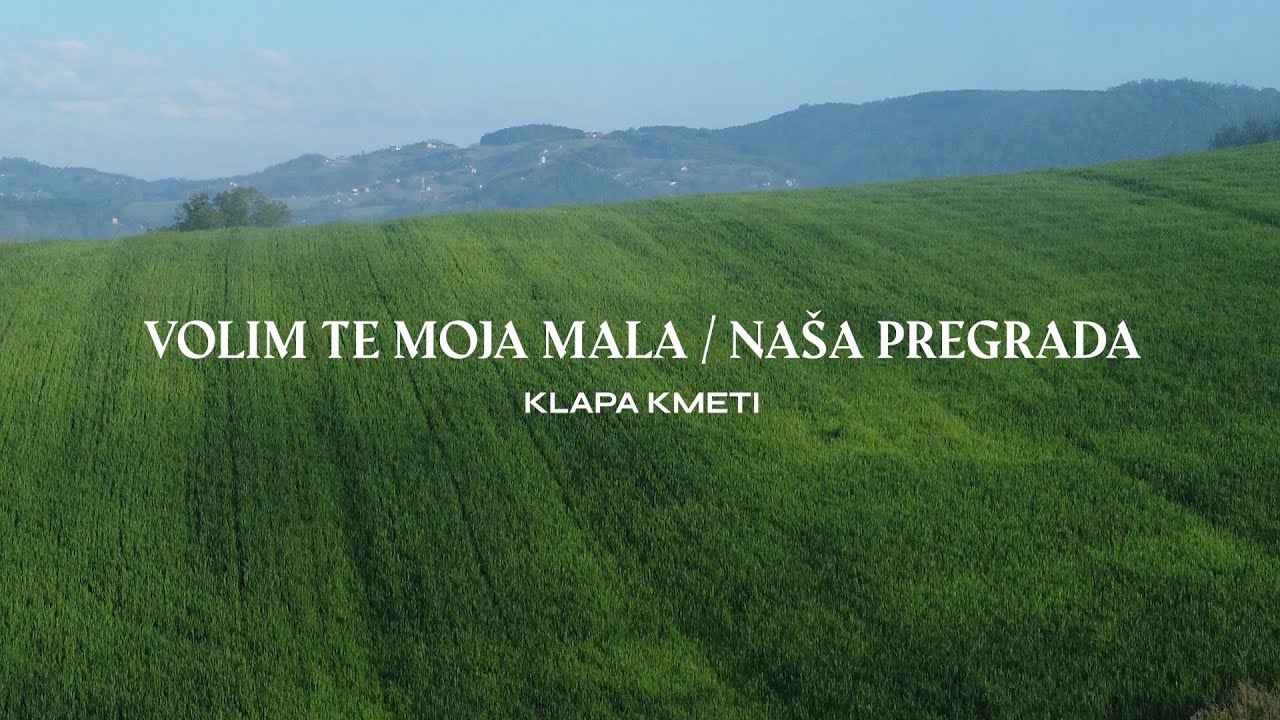 Volim te moja mala (Naša Pregrada) - Klapa Kmeti (official video)