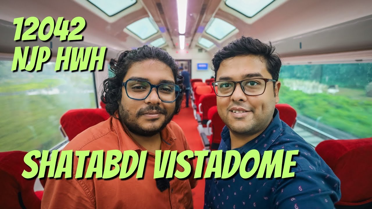 Shatabdi Express 12042 | NJP to Howrah | Vistadome Coach | Chicken Curry Lunch | Train Vlog