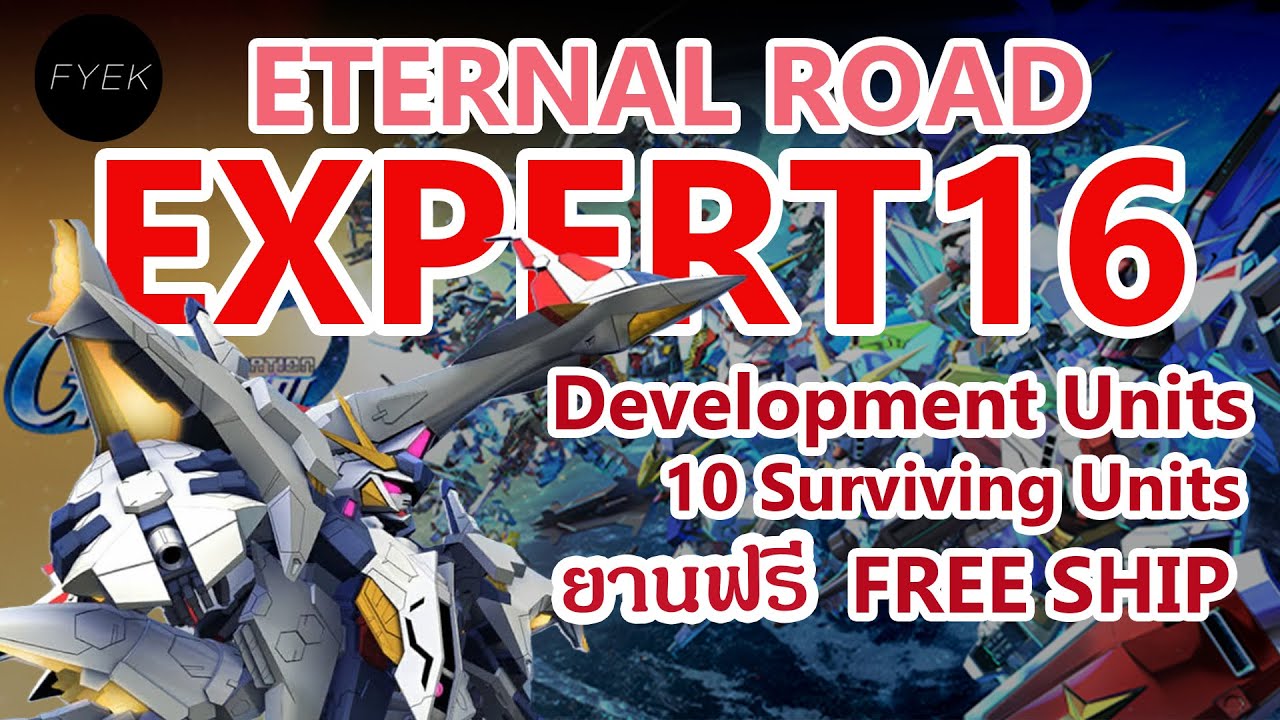 Eternal Road EXPERT 16 (EX16) Development /10 surviving - SD Gundam G Generation Eternal