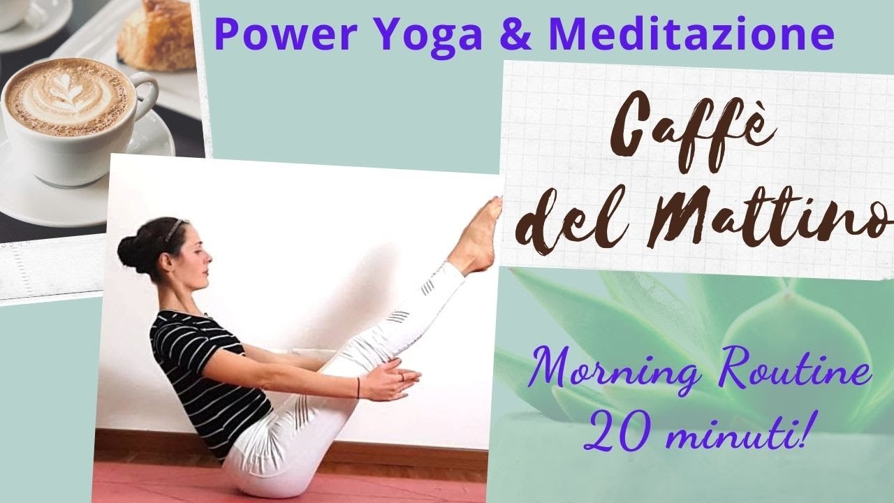 POWER YOGA & MEDITAZIONE || CAFFE' DEL MATTINO