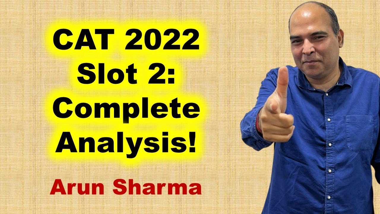 CAT 2022 Slot-2: Complete Analysis | Arun Sharma