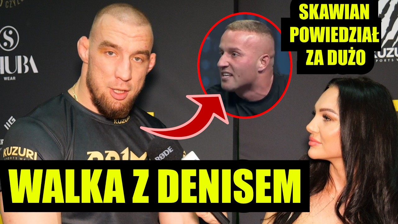 KRUSZYNA NIE JESTEM JUŻ CHULIGANEM MUSZE ZARABIAĆ PIENIĄDZE DENIS ZAŁĘCKI SZACHTA NIE GRZAŁO MNIE TO