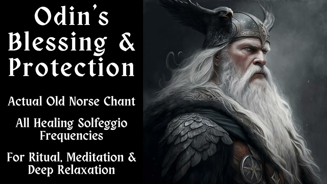 Odin&rsquo;s Blessing and Protection &mdash; Odin Meditation Music &mdash; Odin Ritual Chant Song for Deep Relaxation