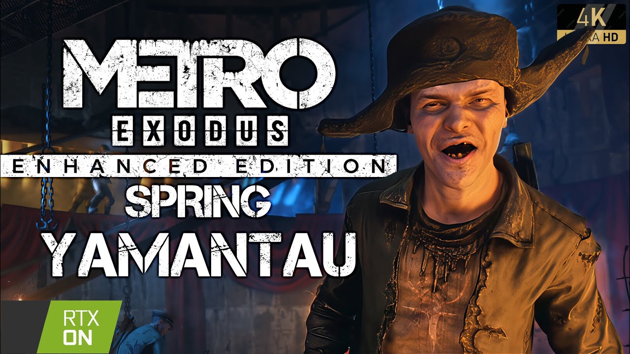 Metro Exodus Enhanced Edition: Spring & Yamantau — Cinematic Full Walkthrough [4K Ray Tracing]