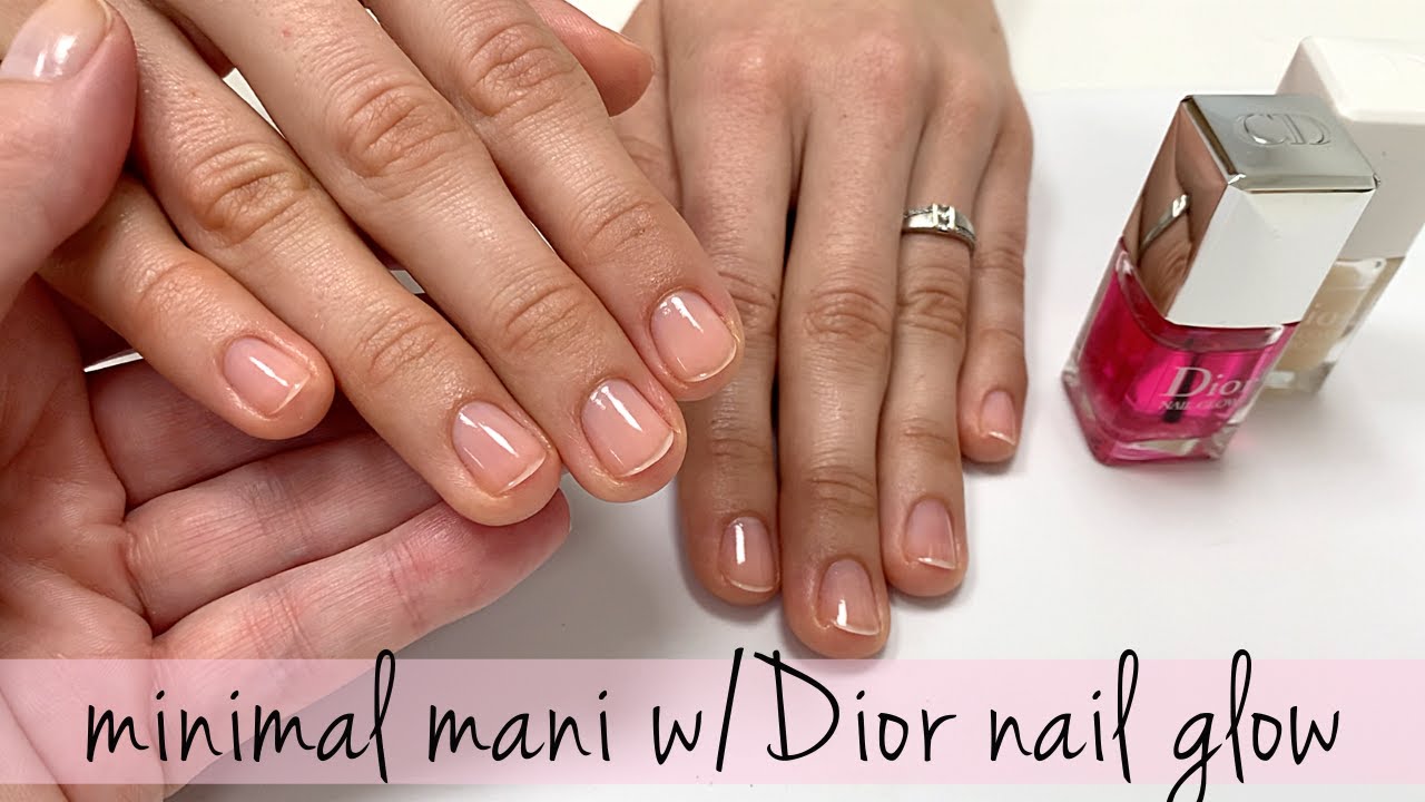 Minimal Mani feat. Dior Nail Glow [WATCH ME WORK]