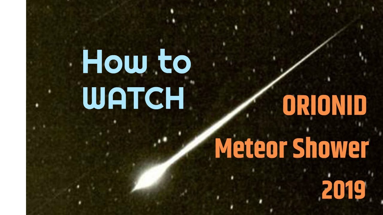 How to Watch the Orionid Meteor Shower (2019)