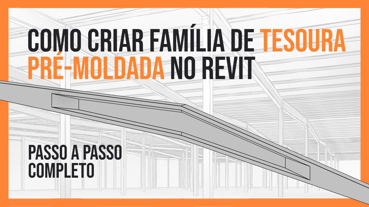 Como criar FAMÍLIA de TESOURA para PRÉ-MOLDADO no REVIT [PASSO A PASSO COMPLETO]