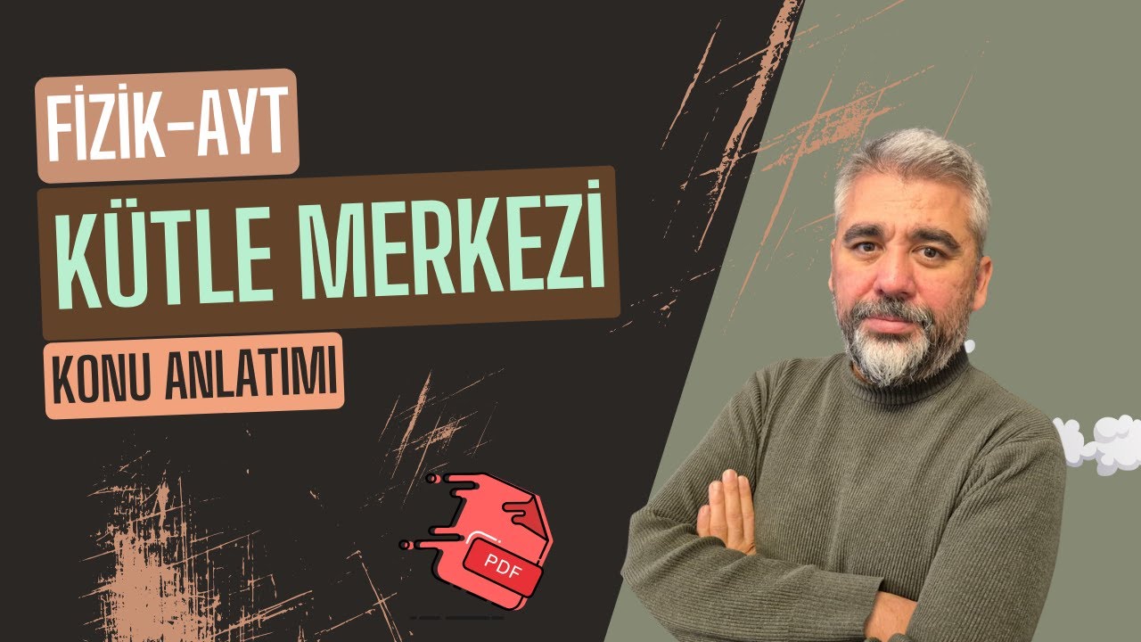 Ayt fizik I Kütle merkezi konu anlatımı I 2025