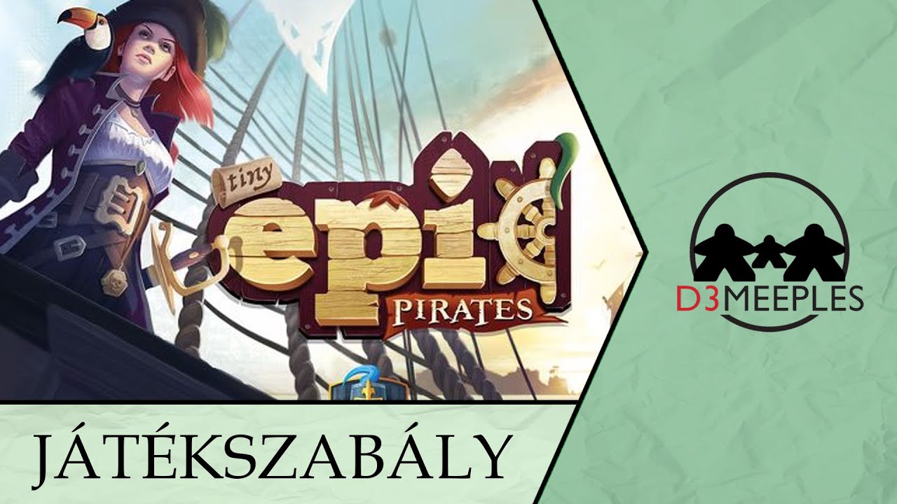 JÁTÉKSZABÁLY: TINY EPIC PIRATES