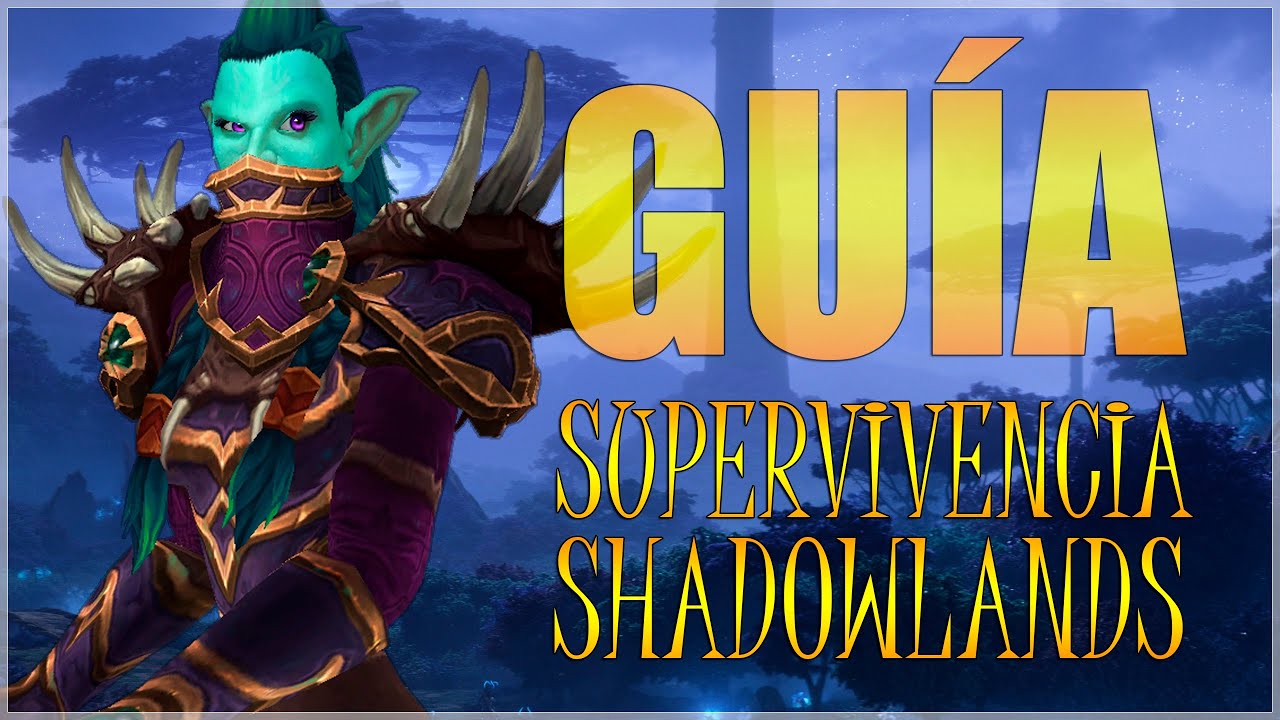 Guía supervivencia Shadowlands | Qué hacer