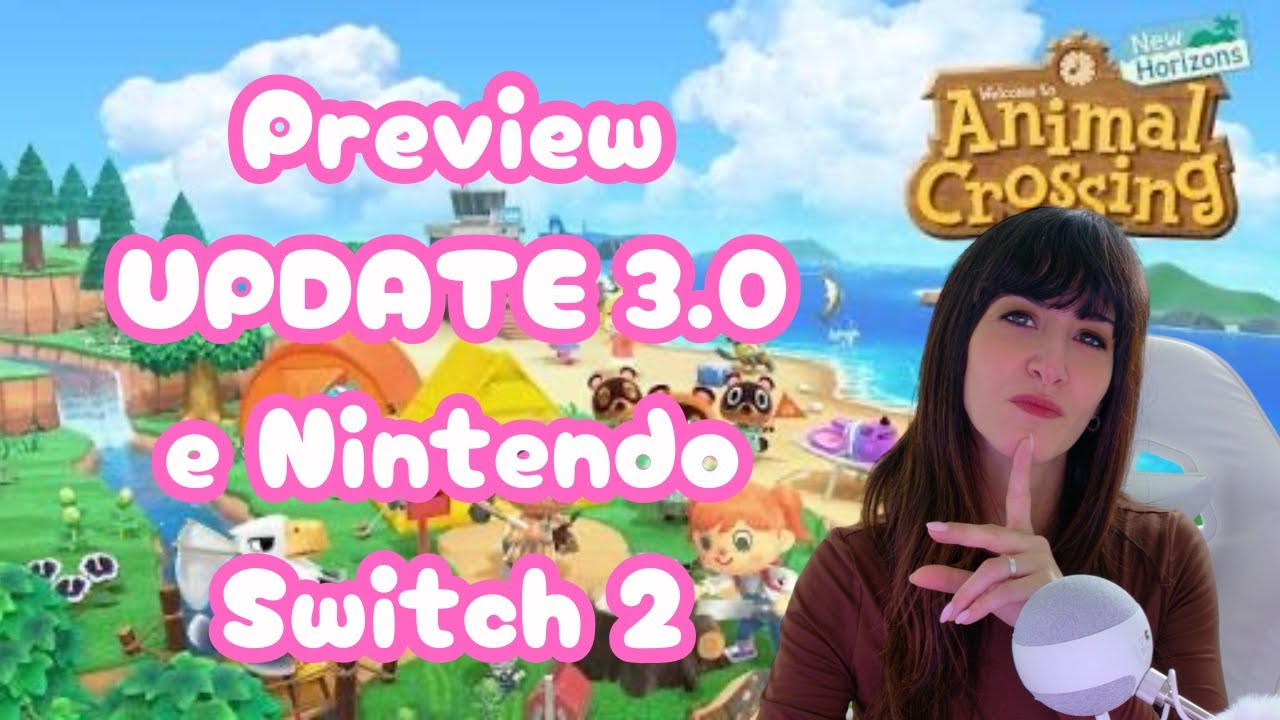 Animal Crossing New Horizons: preview aggiornamento 3.0 e switch 2 edition