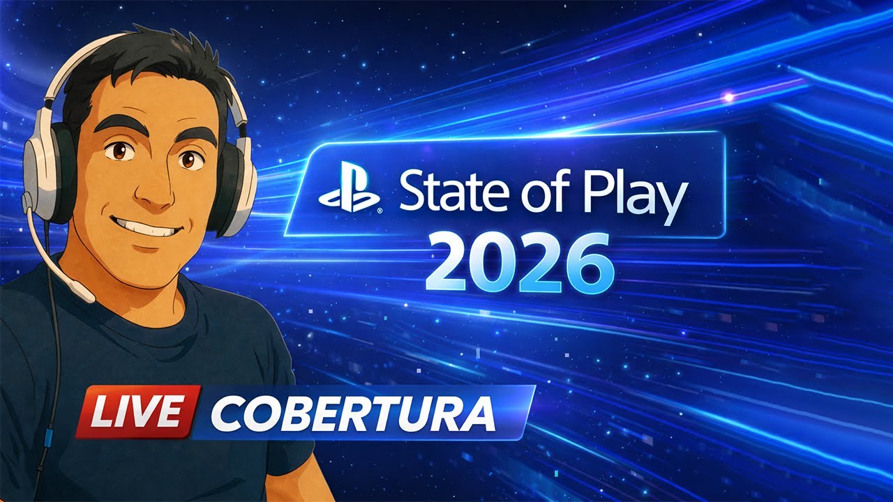 🔥 State of Play 2026 – Cobertura AO VIVO!