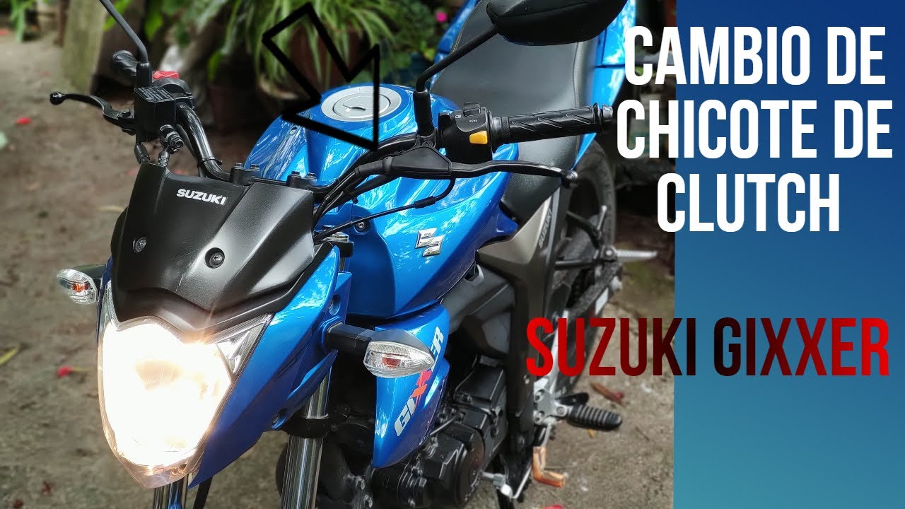 Suzuki Gixxer como cambiar el chicote de clutch rápido y sencillo 😎