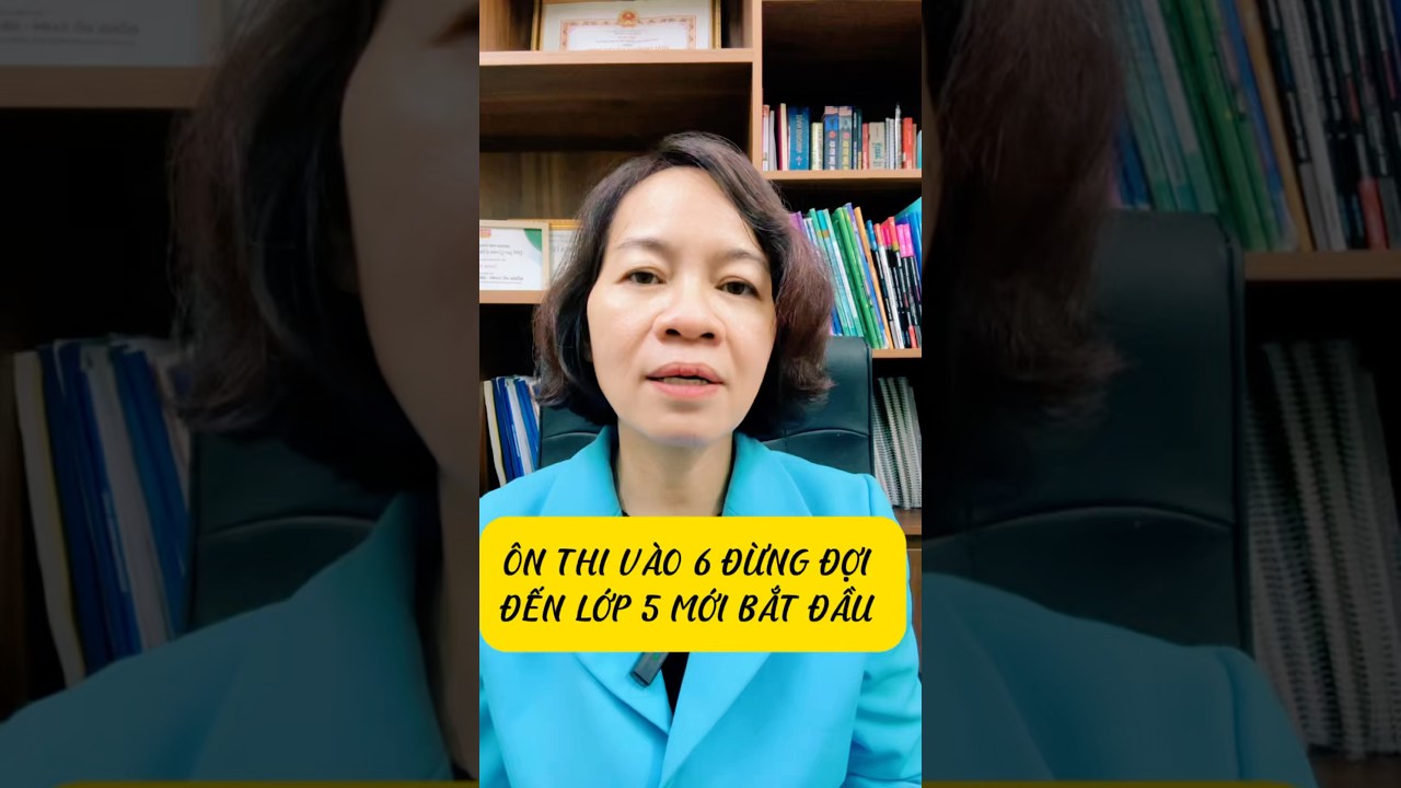 &Ocirc;n Thi V&agrave;o 6, Đừng Đợi Khi Con L&ecirc;n Lớp 5 #shorts #hcenglish #Onthivao6