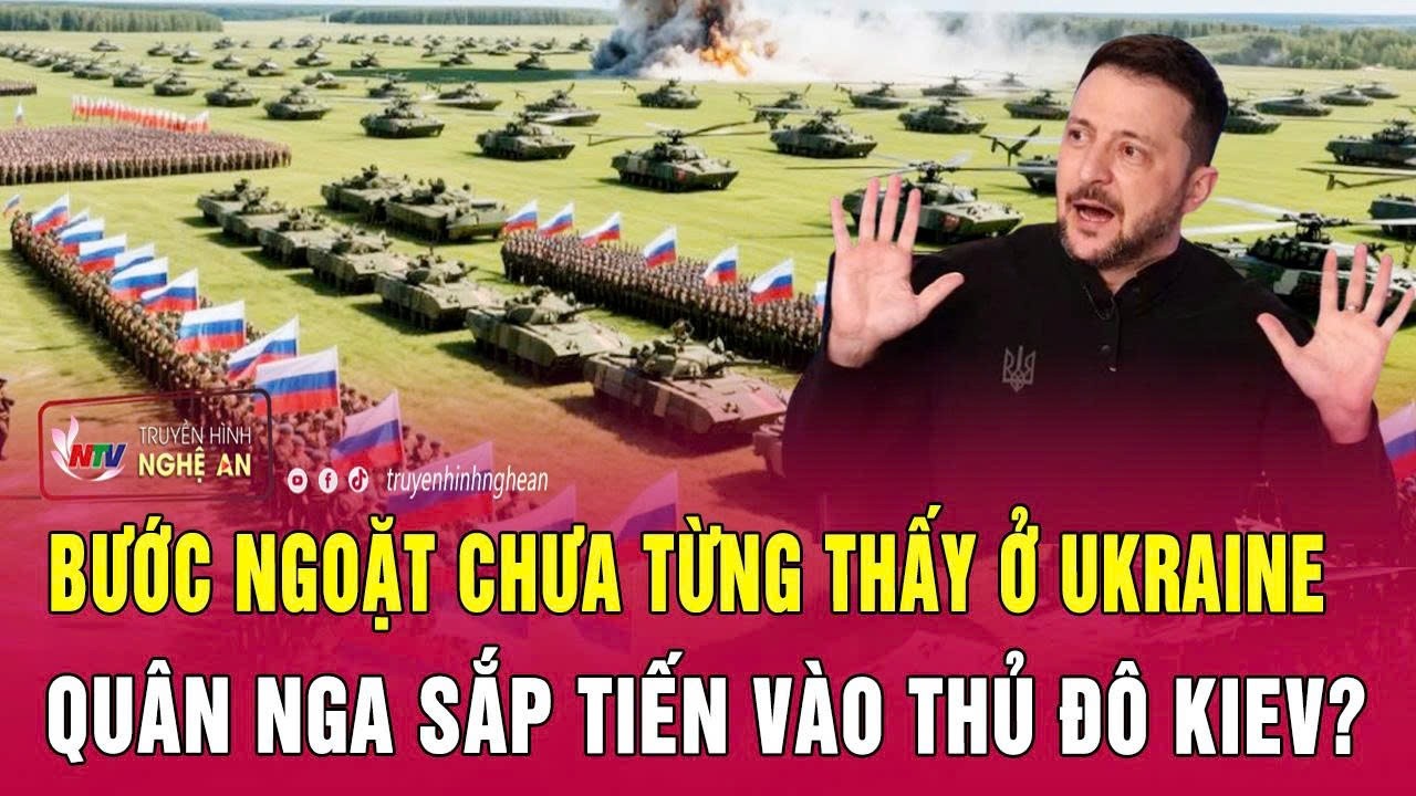 Bước ngoặt chưa từng thấy ở Ukraine, qu&acirc;n Nga sắp tiến v&agrave;o thủ đ&ocirc; Kiev?