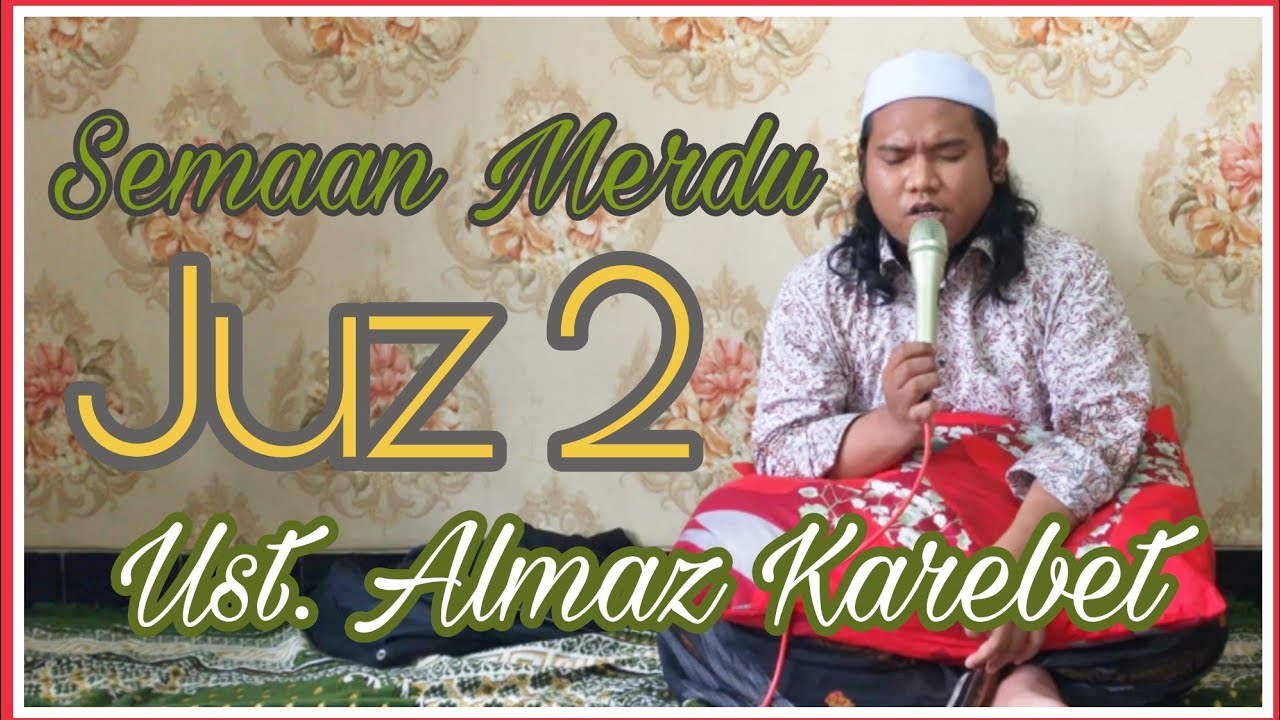 Semaan Qur'an Merdu || Juz 2 || Ust. Almaz Karebet