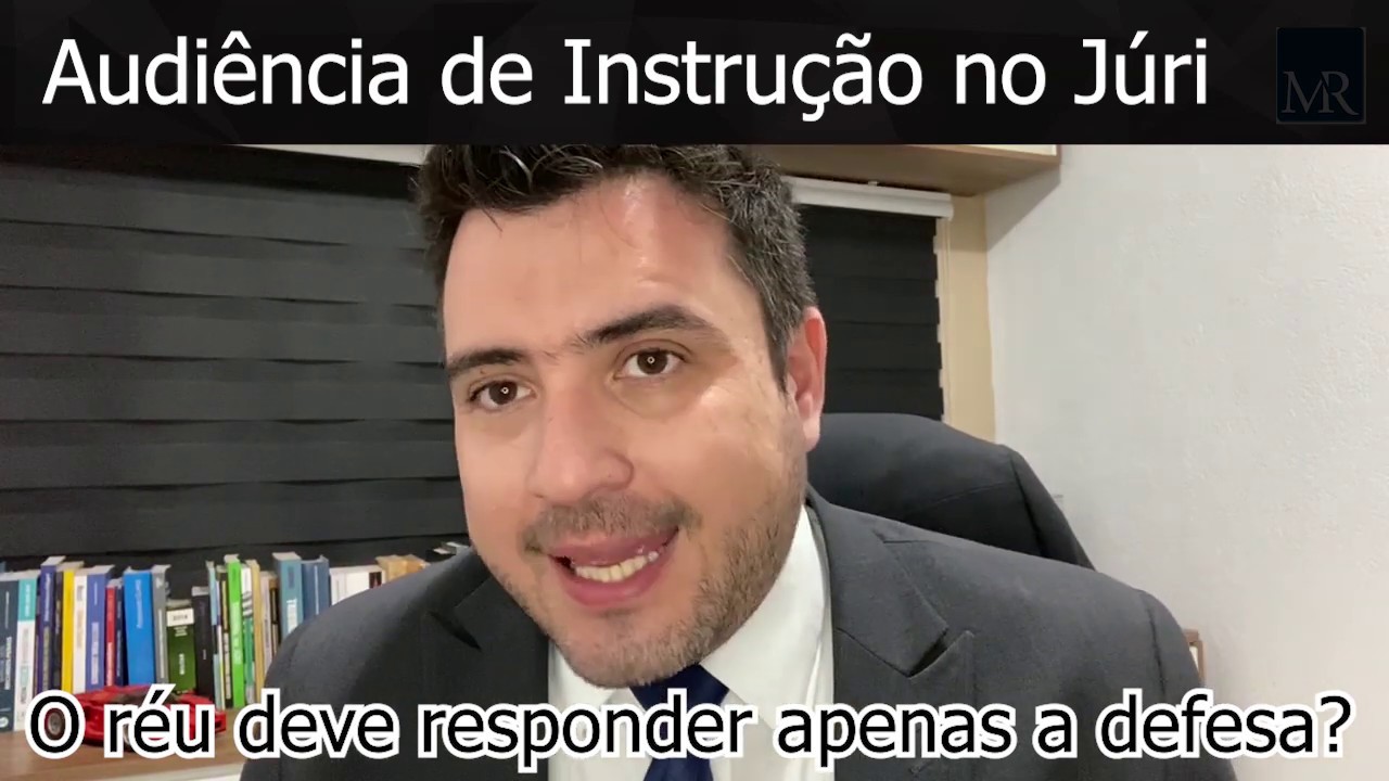 O réu deve responder apenas a defesa na audiência de instrução do júri? - Marlon Ricardo