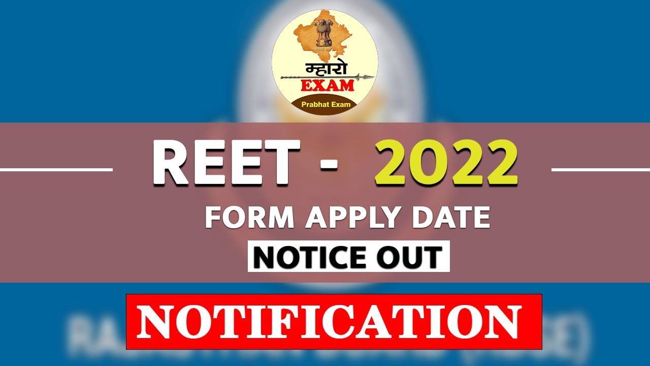 REET-2022 FORM APPLY DATE NOTICE OUT|| MHARO EXAM || REET|| 2022