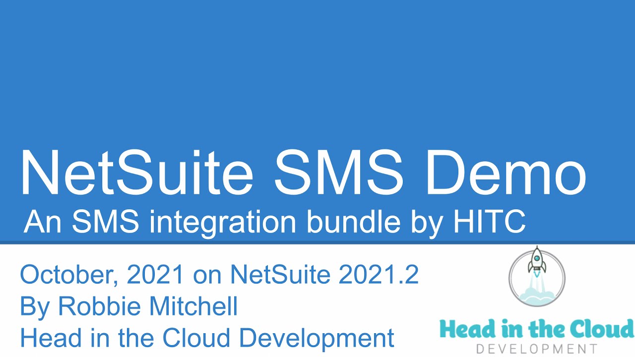 NetSuite SMS Demo by Head in the Cloud