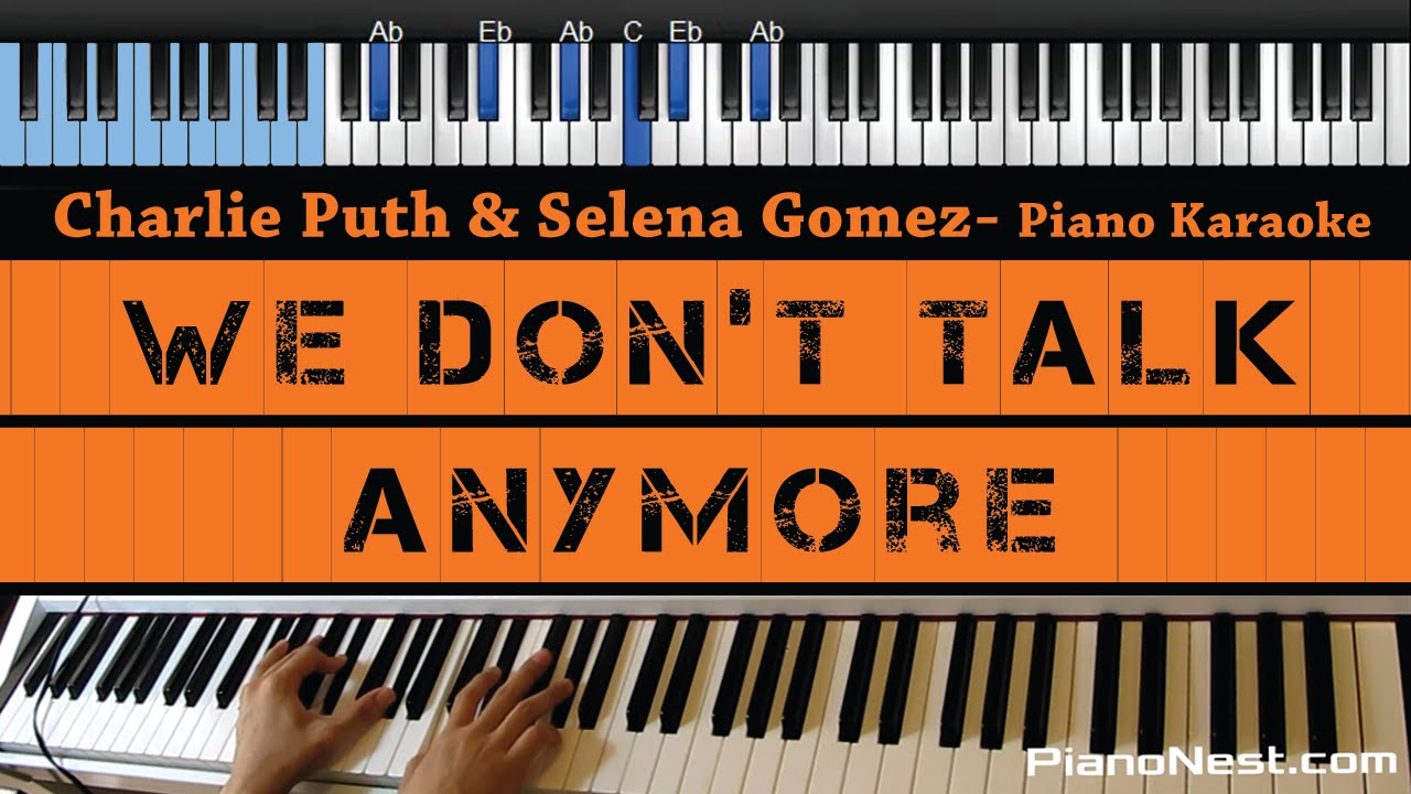 Charlie Puth ft. Selena Gomez - We Don't Talk Anymore - LOWER Key (Piano Karaoke / Sing Along)