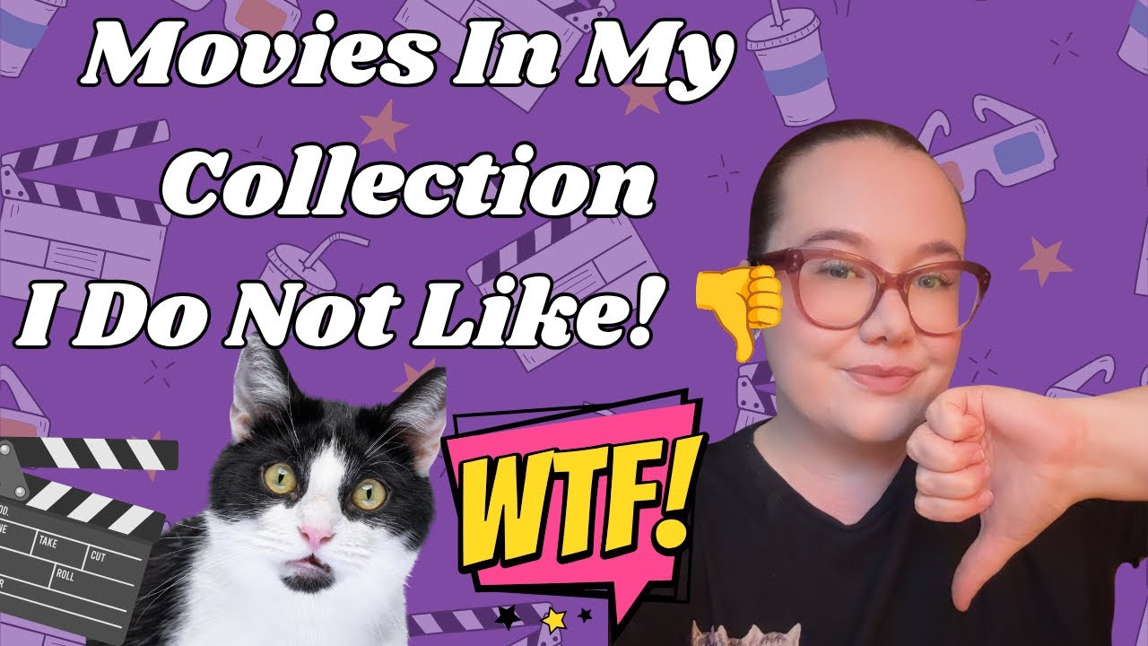 Movies I Don&rsquo;t Like In My Collection! 😱🤯