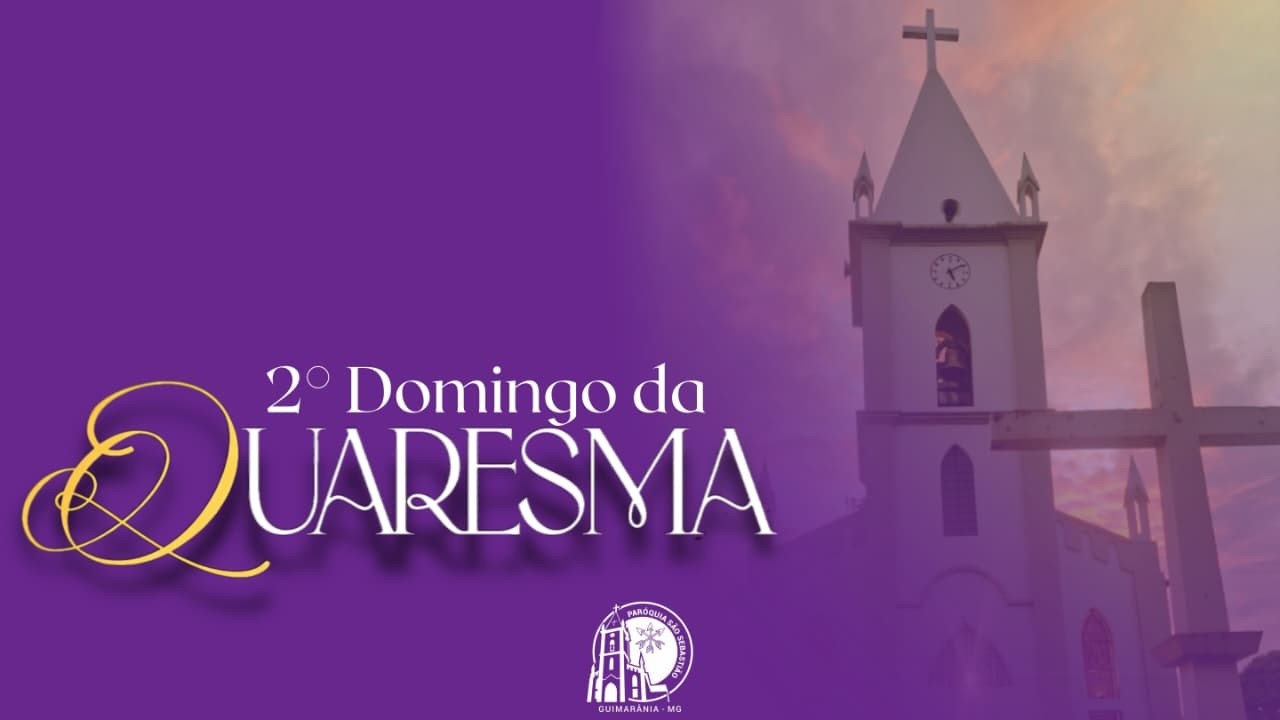 SANTA MISSA -2 DOMINGO DA QUARESMA -01/03/2026 - 19:00 - PARÓQUIA SÃO SEBASTIÃO - GUIMARÂNIA -MG