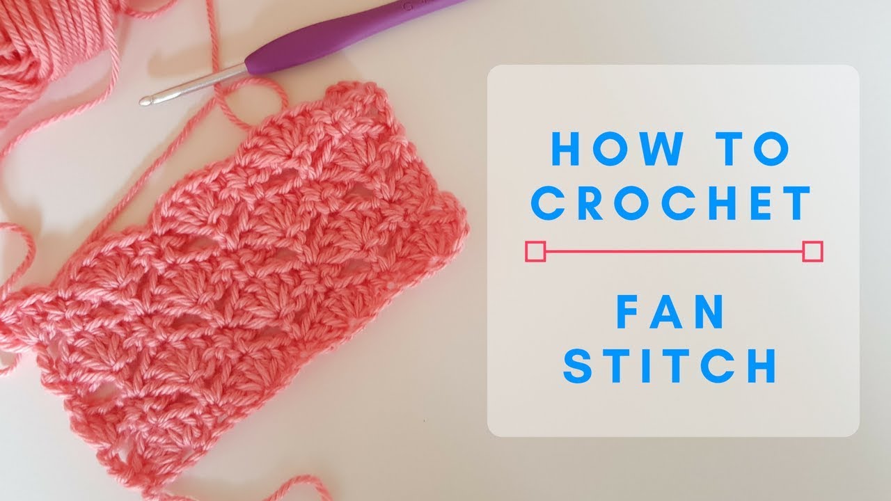 How to Crochet Fan Stitch