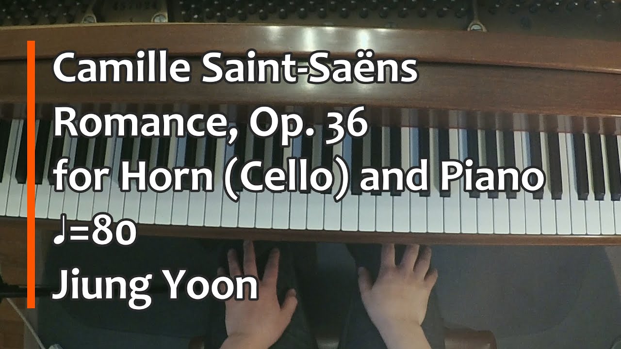 Piano Part- Saint-Saëns, Romance for Horn (Cello) and Piano, Op. 36, (♩=80)