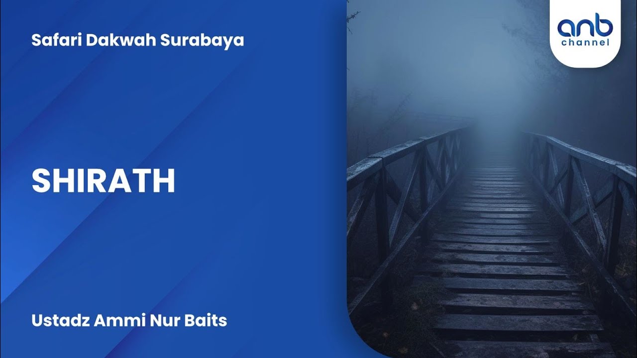 SHIRAT | Ustadz Ammi Nur Baits