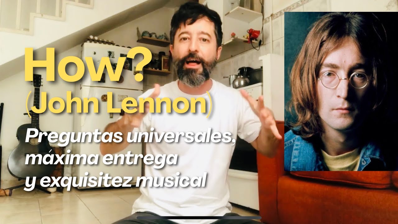 How? (John Lennon) - reacción letra y música