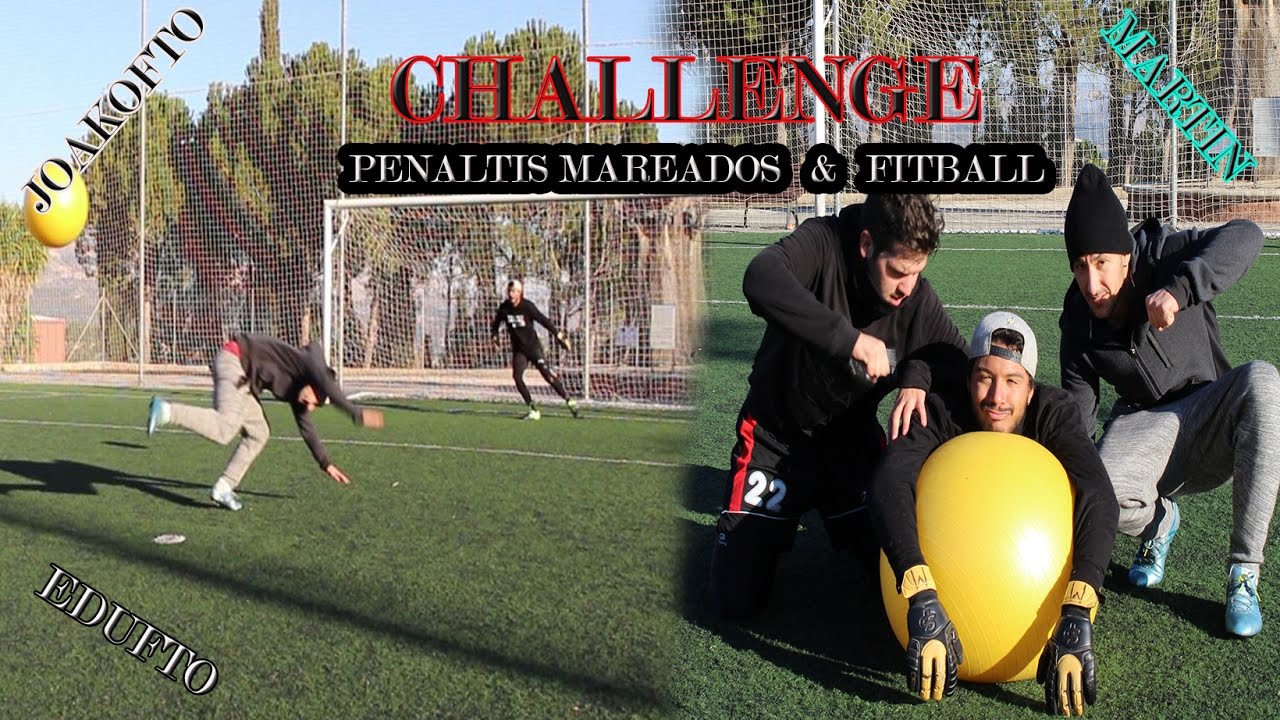 Challenge PENALTI MAREADO+Fitball (pelota GIGANTE) - FreeFutbolSkills Retos