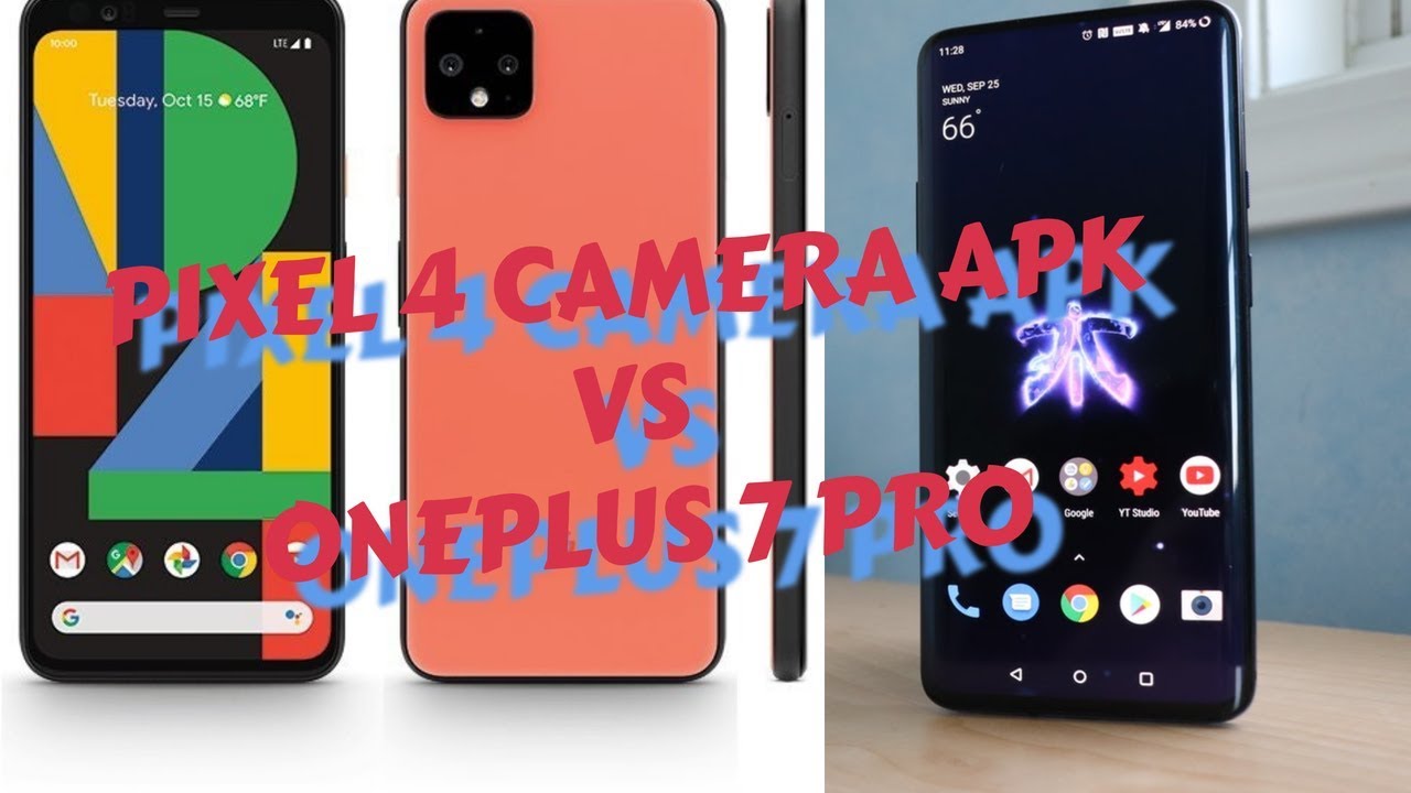 Pixel 4 Camera APK VS OnePlus 7 Pro Camera Comparison (2019)