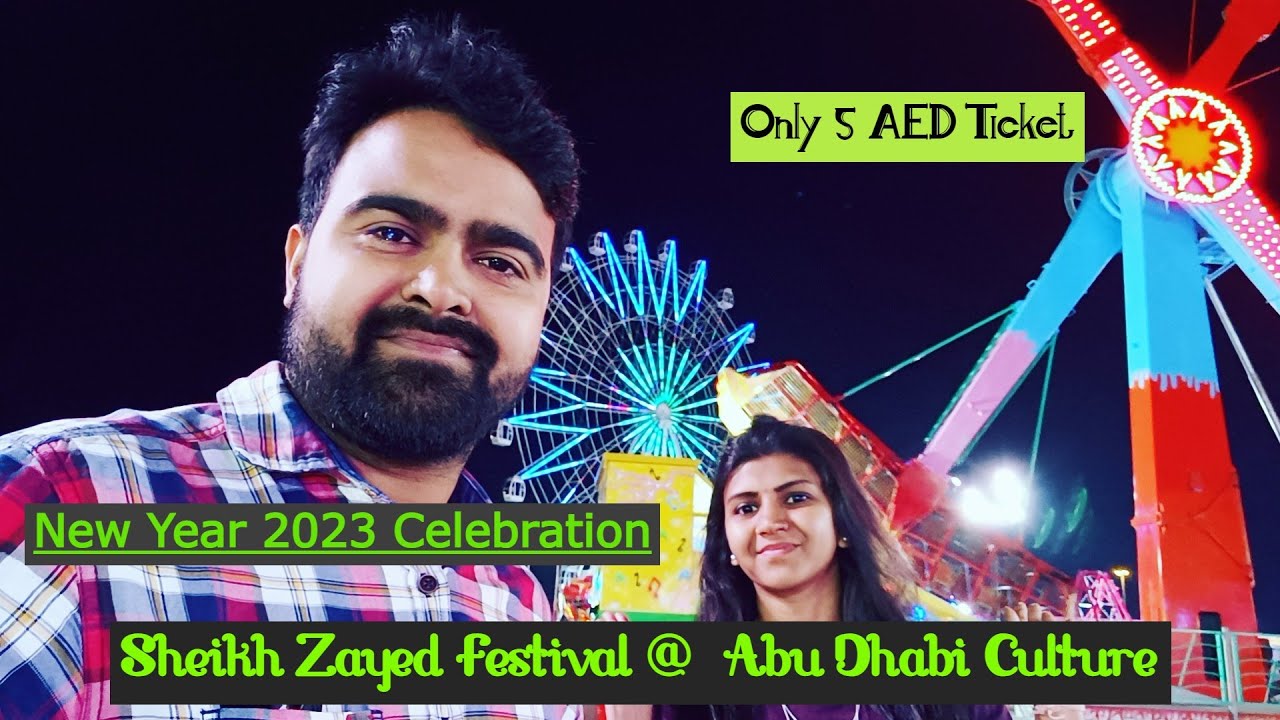 Sheikh Zayed Festival New Year 2023 Celebration Abu Dhabi Culture Dates, Location, Ticket UAE