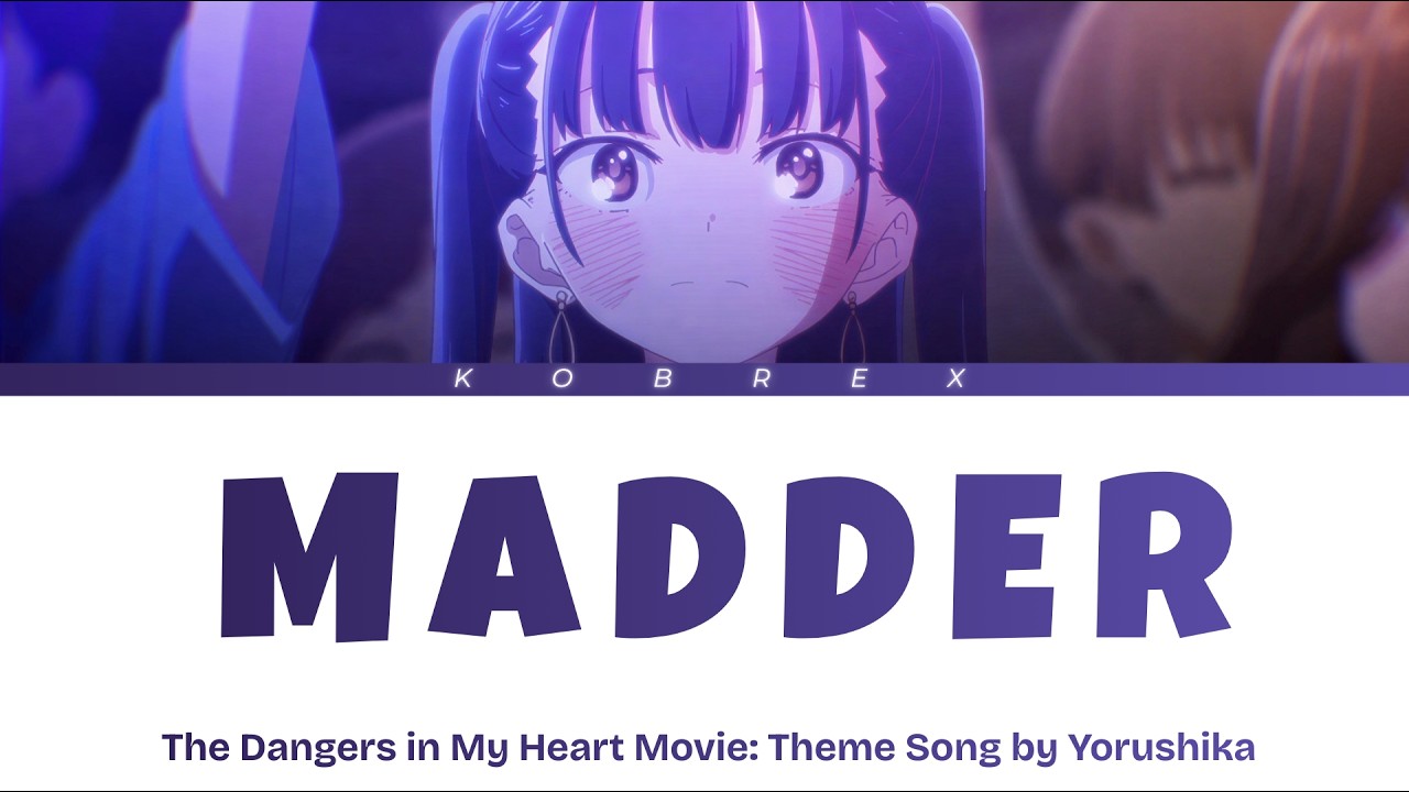 The Dangers In My Heart Movie - Full Theme Song 