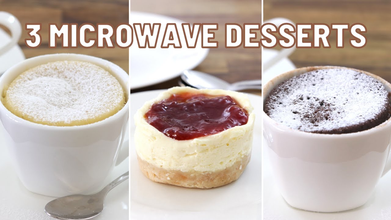 3 Easy Microwave Desserts | Desserts you Can Make in The Microwave