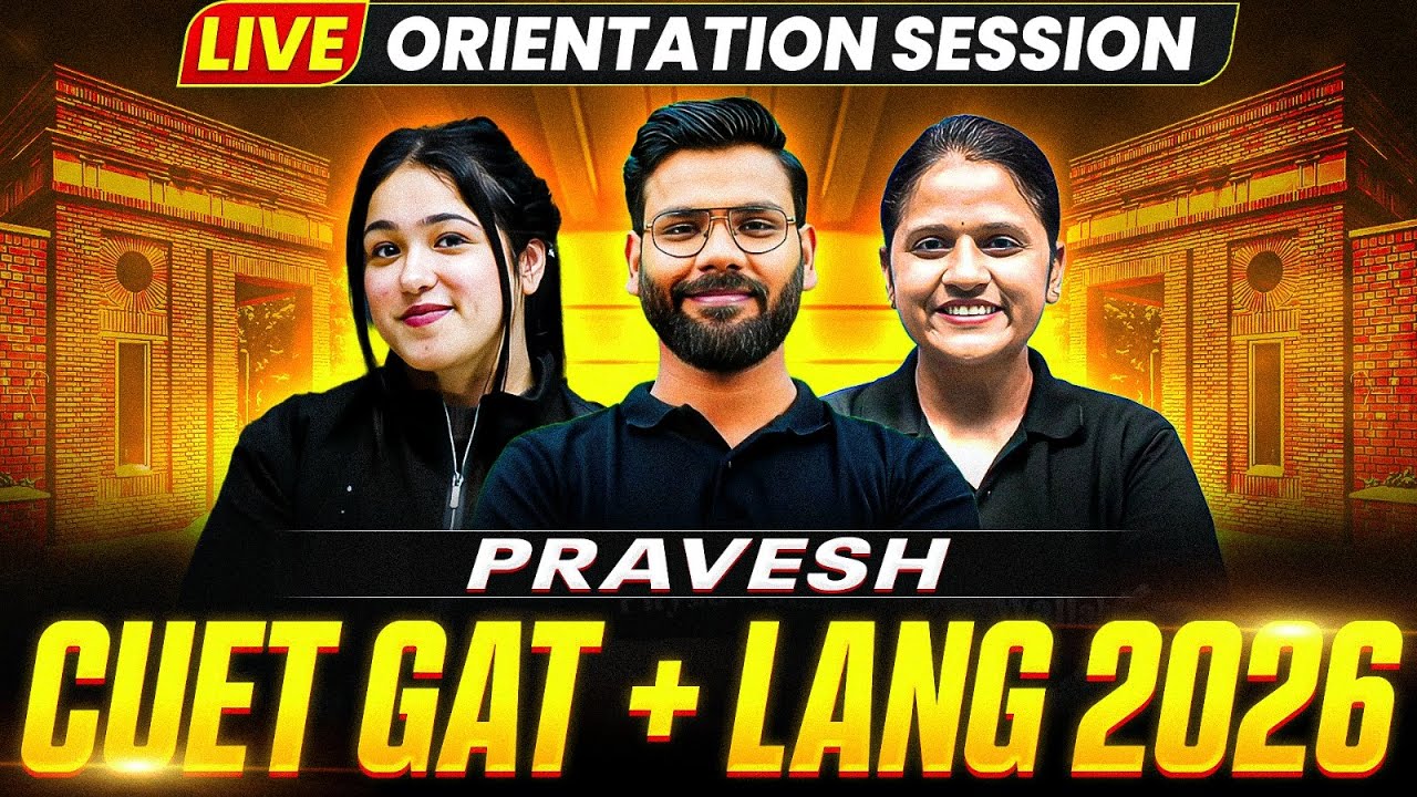 CUET GAT + Language 2026: PRAVESH Orientation Session LIVE | Kickstart Your CUET Prep Today!