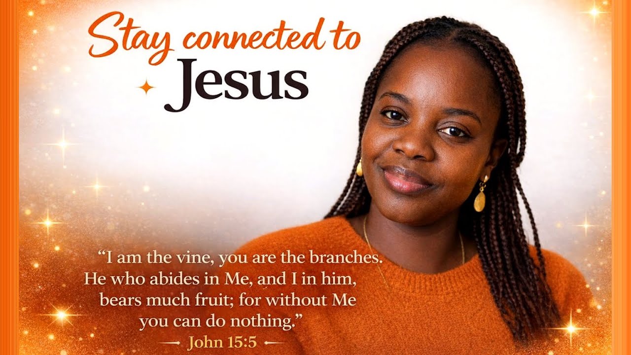 Stay Connected to Jesus | A Simple Devotional John.15:5