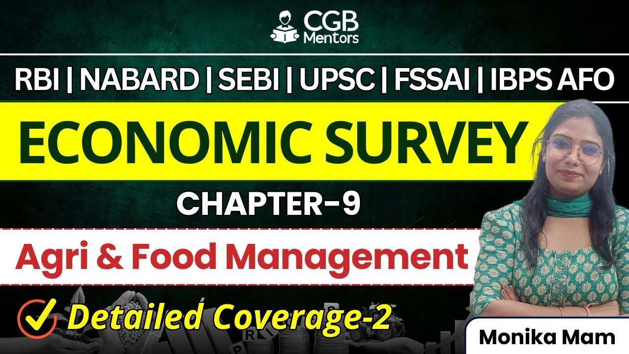 Economic Survey 2024-25: Chapter 9 | Agriculture - 2 | By Monika Mam | Budget and Economic Survey