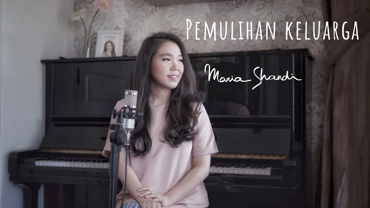 Pemulihan Keluarga - Maria Shandi (#MariAkustik)