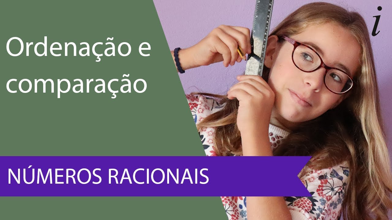 Ordenação e Comparação de Números Racionais