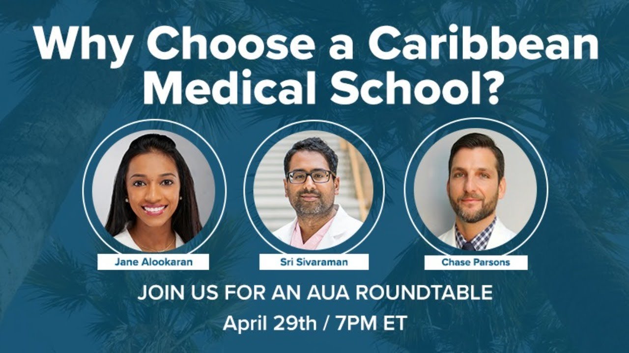 Why Choose a Caribbean Medical School? | AUA Roundtable