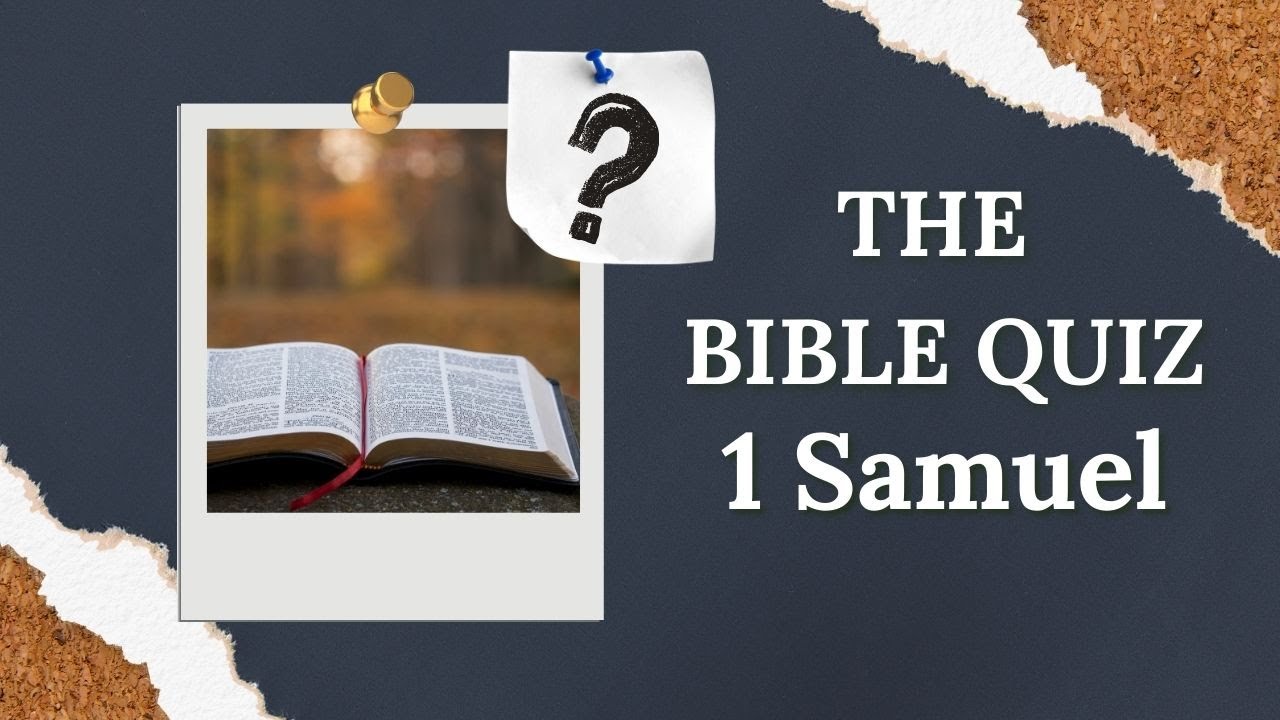 1 Samuel Bible Quiz | God Looks at the Heart